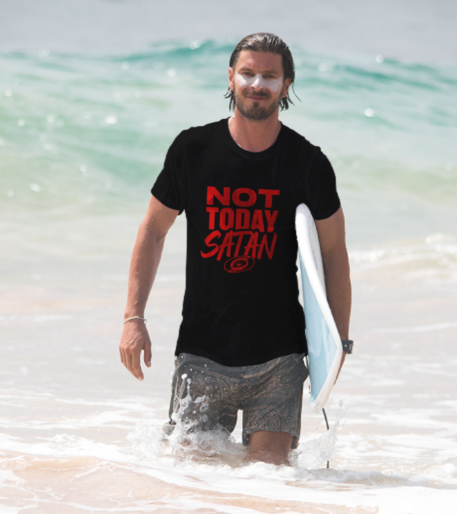 Not Today Satan Carolina Hurricanes T-Shirt
