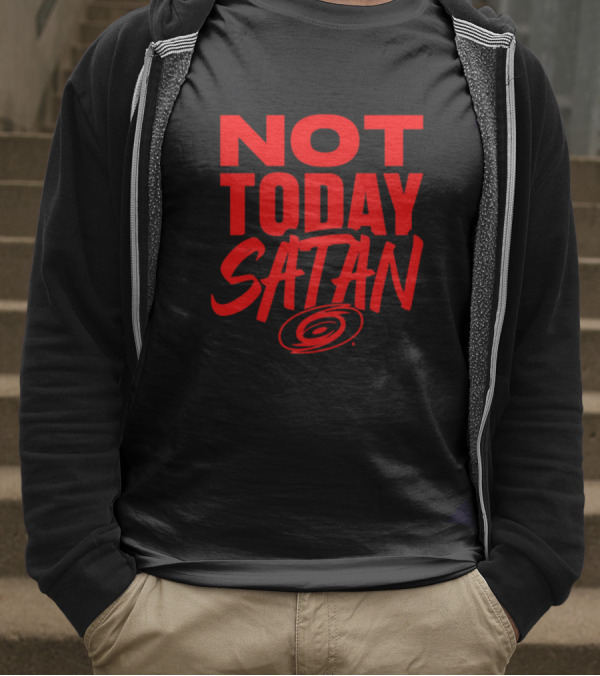 Not Today Satan Carolina Hurricanes T-Shirt