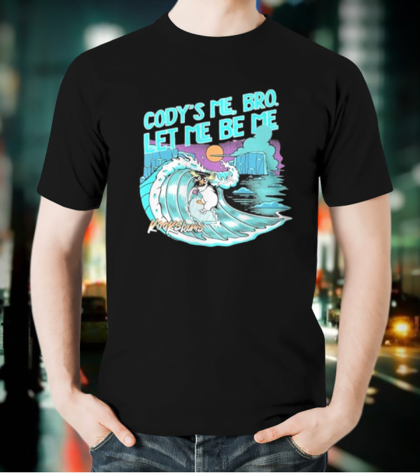 Cody's Me Bro Let Me Be Me Kookslams Surfing Wave Dog Adventure T-Shirt