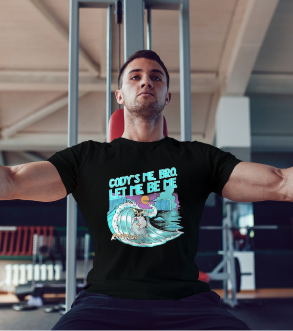 Cody's Me Bro Let Me Be Me Kookslams Surfing Wave Dog Adventure T-Shirt