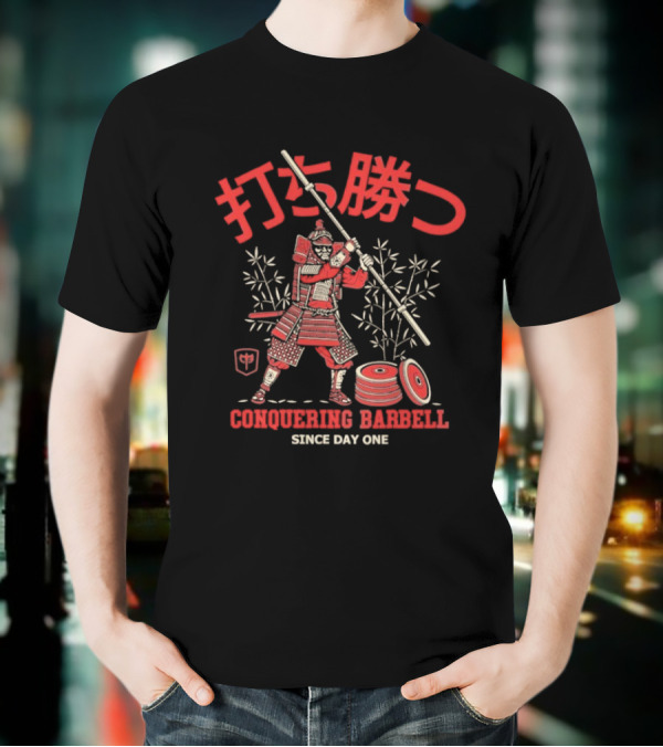 打ち勝つ Conquering Barbell Samur⼤ Since Day One T-Shirt