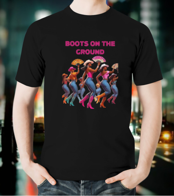 Boots On The Ground Cowgirl Dance Fiesta T-Shirt