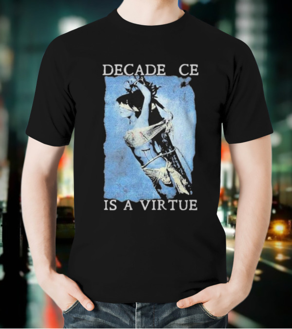 Decadence Cradle Is A Virtue Bound Woman Imagery T-Shirt