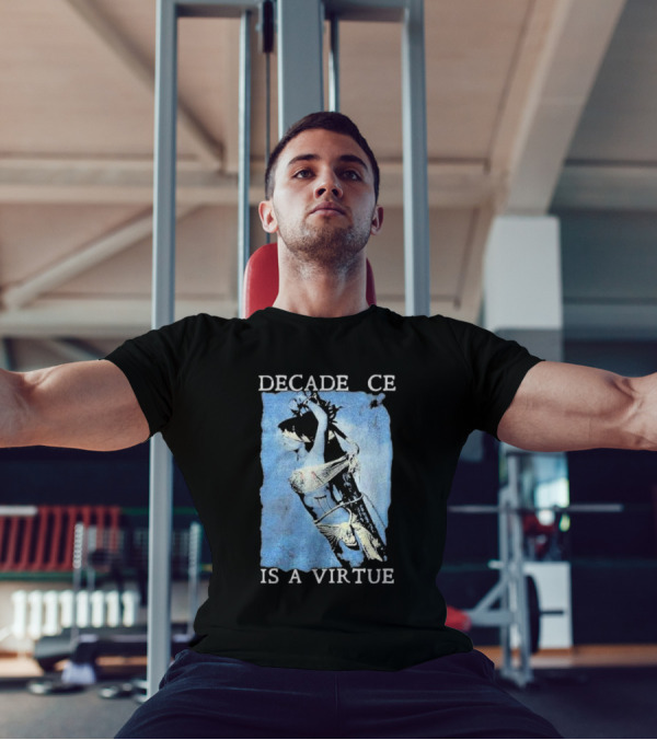 Decadence Cradle Is A Virtue Bound Woman Imagery T-Shirt