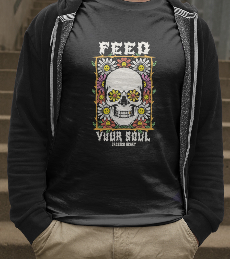Feed Your Soul Crossed Heart Skull With Flowers T-Shirt