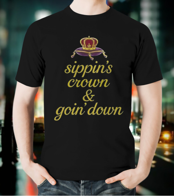 Crown Royal Sippin’ Crown And Goin’ Down Red Velvet Crown Graphic T-Shirt