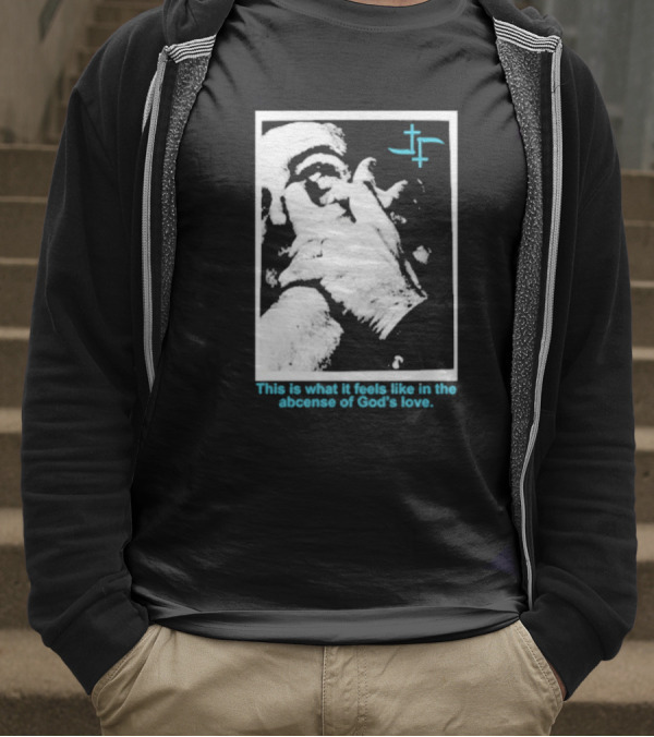 Cult Leader This Is What It Feels Like In The Absence Of God’s Love Monochrome Face Plus Sign T-Shirt