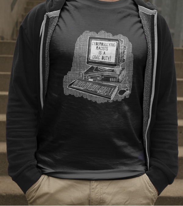 Cyberbullying Racists Is A Civic Duty Computer Retro Style T-Shirt