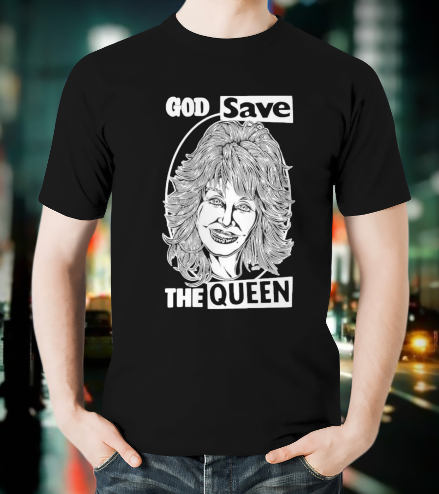 God Save The Queen Dolly Parton T-Shirt