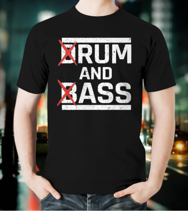 Rum And Ass Funny Saying Joke T-Shirt