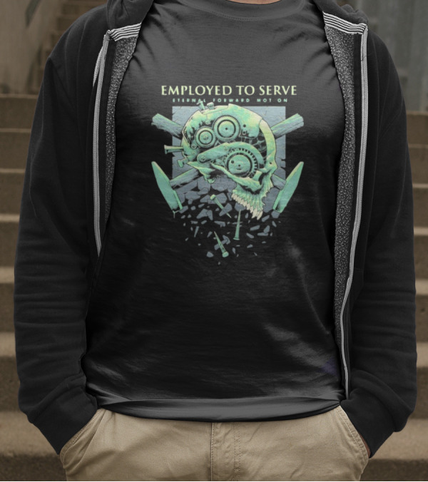 Employed To Serve Eternal Forward Motion T-Shirt