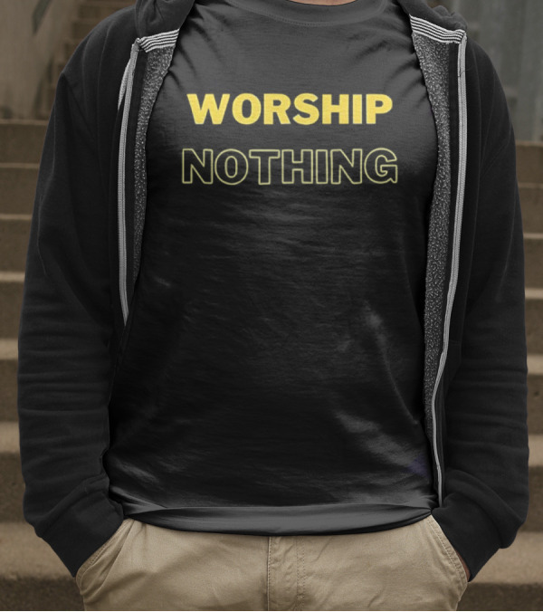 Worship Nothing Eve Wasframed T-Shirt