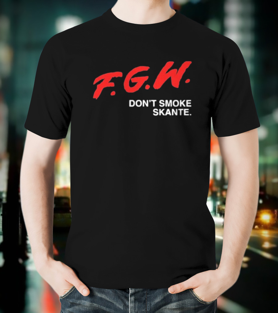 F.G.W. Don’t Smoke Skante T-Shirt