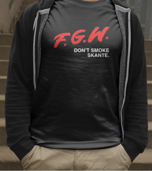 F.G.W. Don’t Smoke Skante T-Shirt