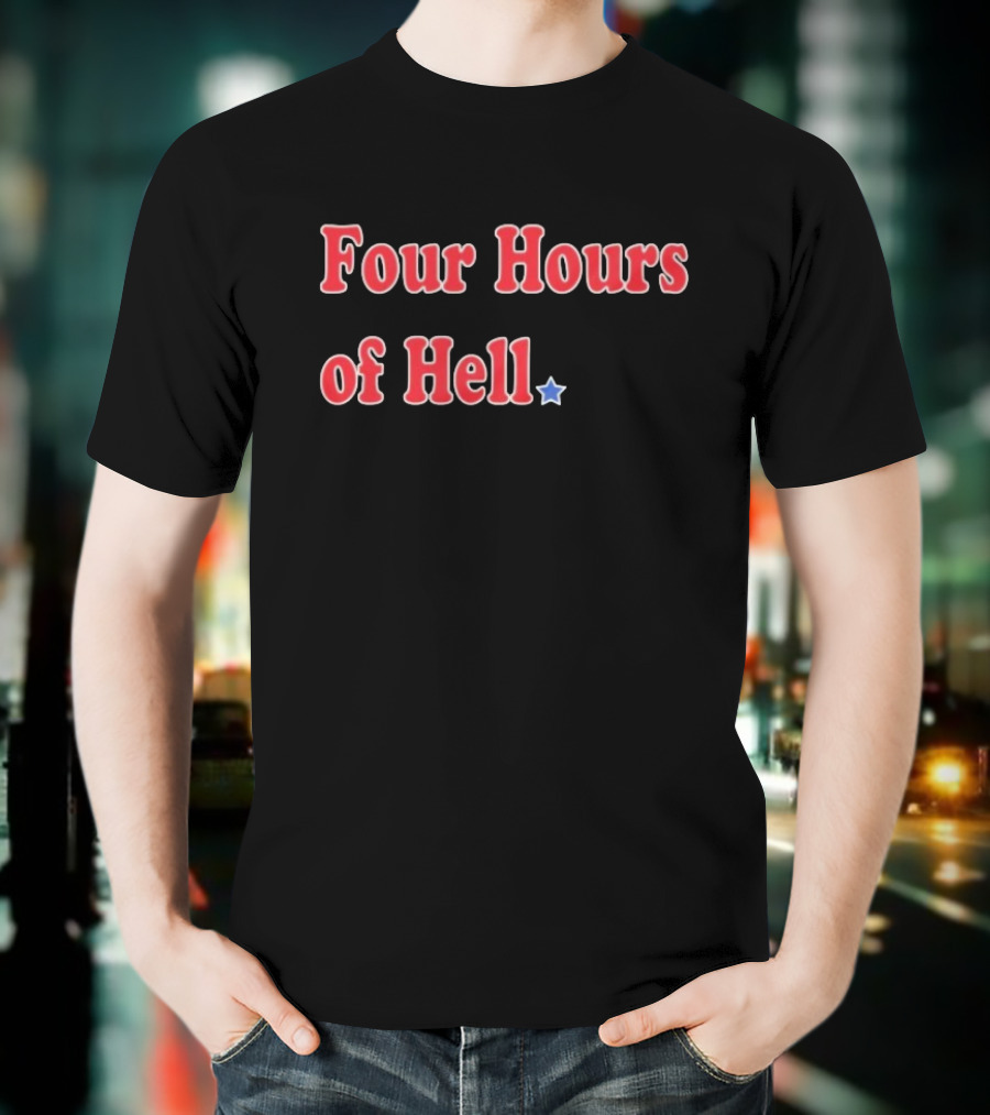 Four Hours Of Hell Red Text With Blue Star T-Shirt