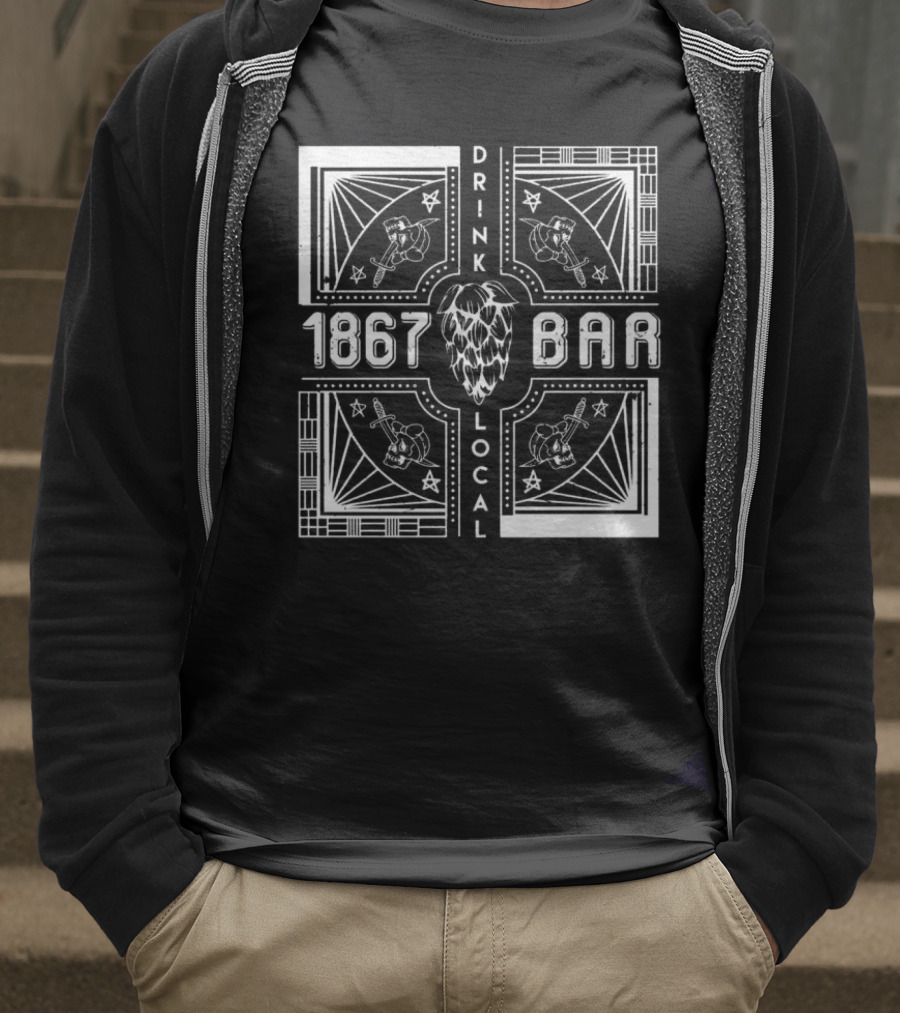 1867 Bar Drink Local Hops And Beers T-Shirt