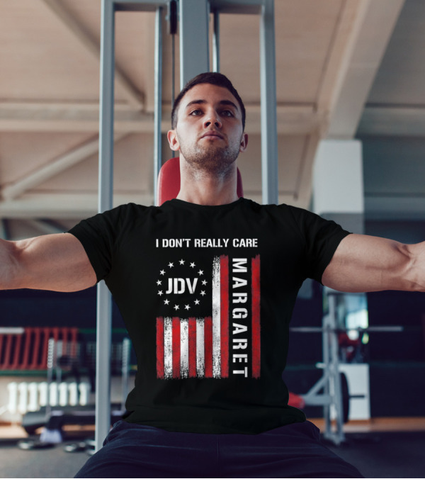 I Don’t Really Care JDV Margaret USA Flag 2025 T-Shirt