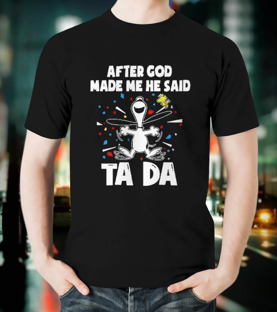 After God Made Me He Said Ta Da Snoopy Peanuts Confetti Celebration T-Shirt