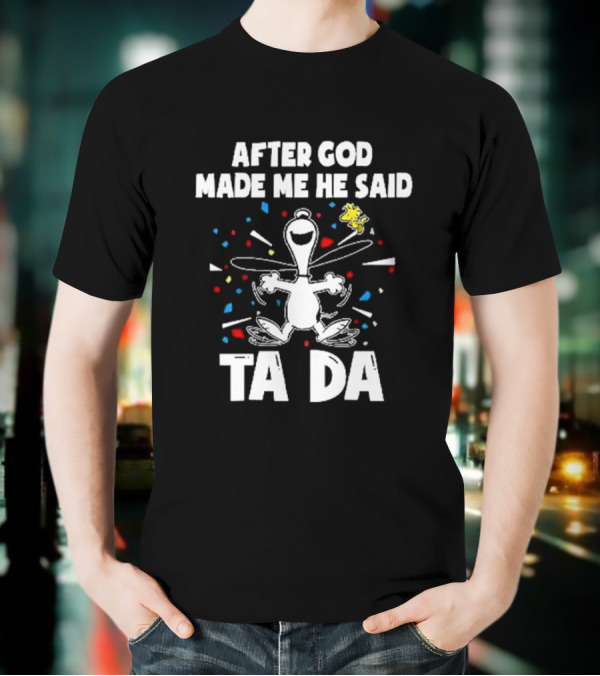 After God Made Me He Said Ta Da Snoopy Peanuts Confetti Celebration T-Shirt