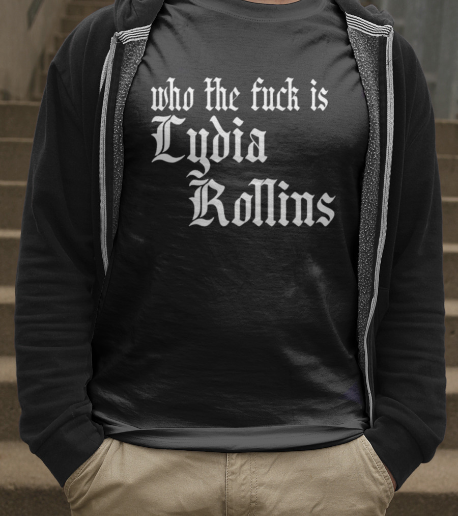 Alice Who The Fuck Is Lydia Rollins T-Shirt