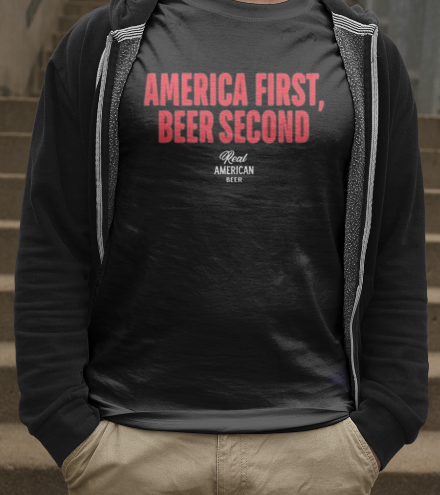 "America First Beer Second Real American Beer" T-Shirt