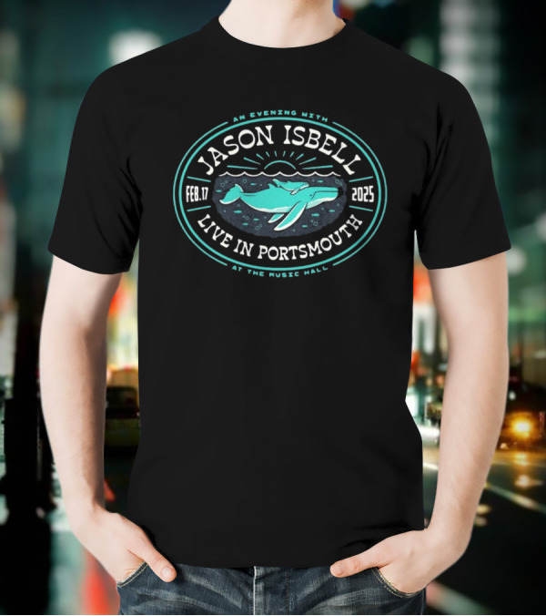 Jason Isbell Live In Portsmouth An Evening At The Music Hall Feb 17 2025 Whale Design T-Shirt