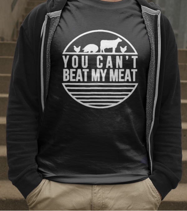You Can't Beat My Meat With Farm Animal Silhouettes T-Shirt