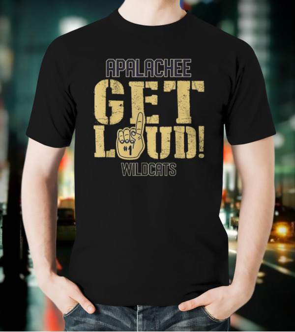 Apalachee Wildcats Get Loud Apalachee High School T-Shirt