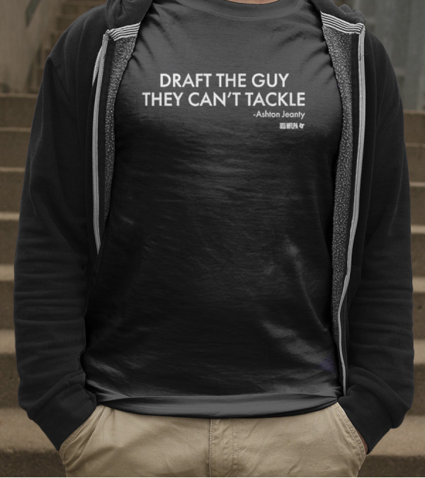 Draft The Guy They Can’t Tackle Ashton Jeanty 2 Boise Football T-Shirt