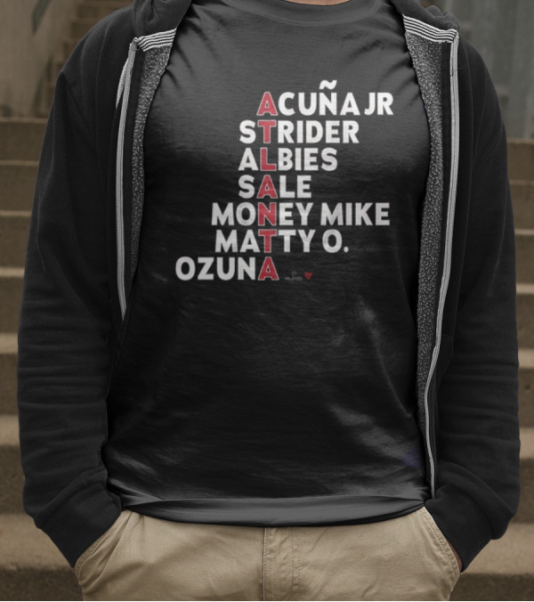 ATLANTA Acuña Jr Strider Albies Sale Money Mike Matty O Ozuna 2025 T-Shirt