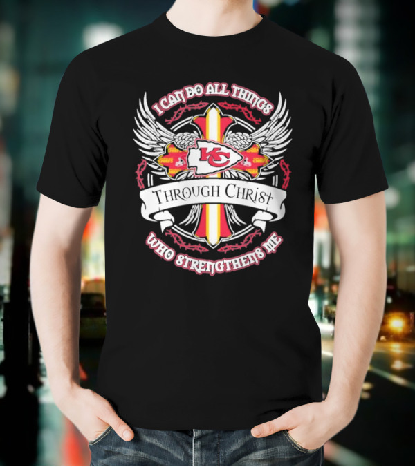 Kansas City Chiefs I Can Do All Things Through Christ Who Strengthens Me T-Shirt