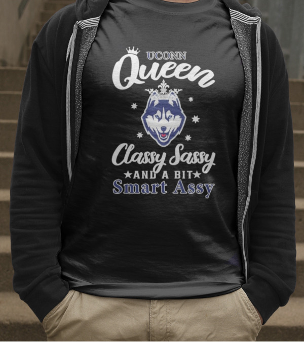 UConn Queen Classy Sassy Smart Assy Huskies Logo T-Shirt