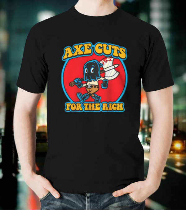 Axe Cuts For The Rich Cartoon Character With Mask And Bloody Axe T-Shirt