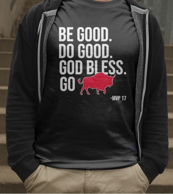 Be Good Do Good God Bless Go Red Buffalo MVP 17 T-Shirt