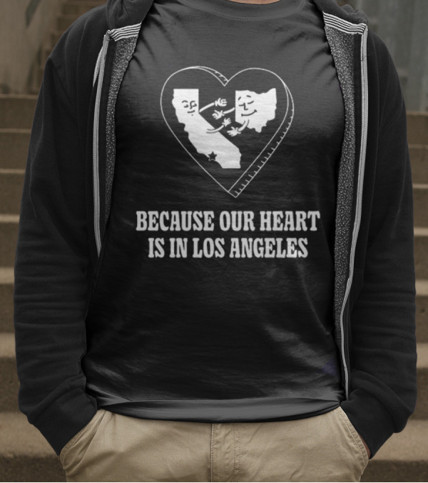Our Heart Is In Los Angeles California Love Connection T-Shirt