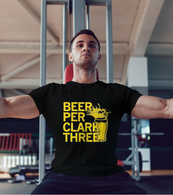 Beer Per Clark Three Slogan With Splashing Drink T-Shirt