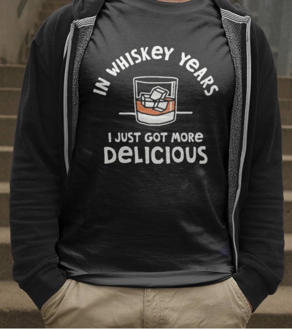 In Whiskey Years I Just Got More Delicious With Ice Glass T-Shirt