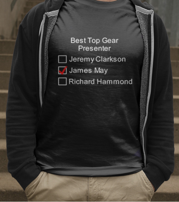 Best Top Gear Presenter Jeremy Clarkson James May Richard Hammond T-Shirt