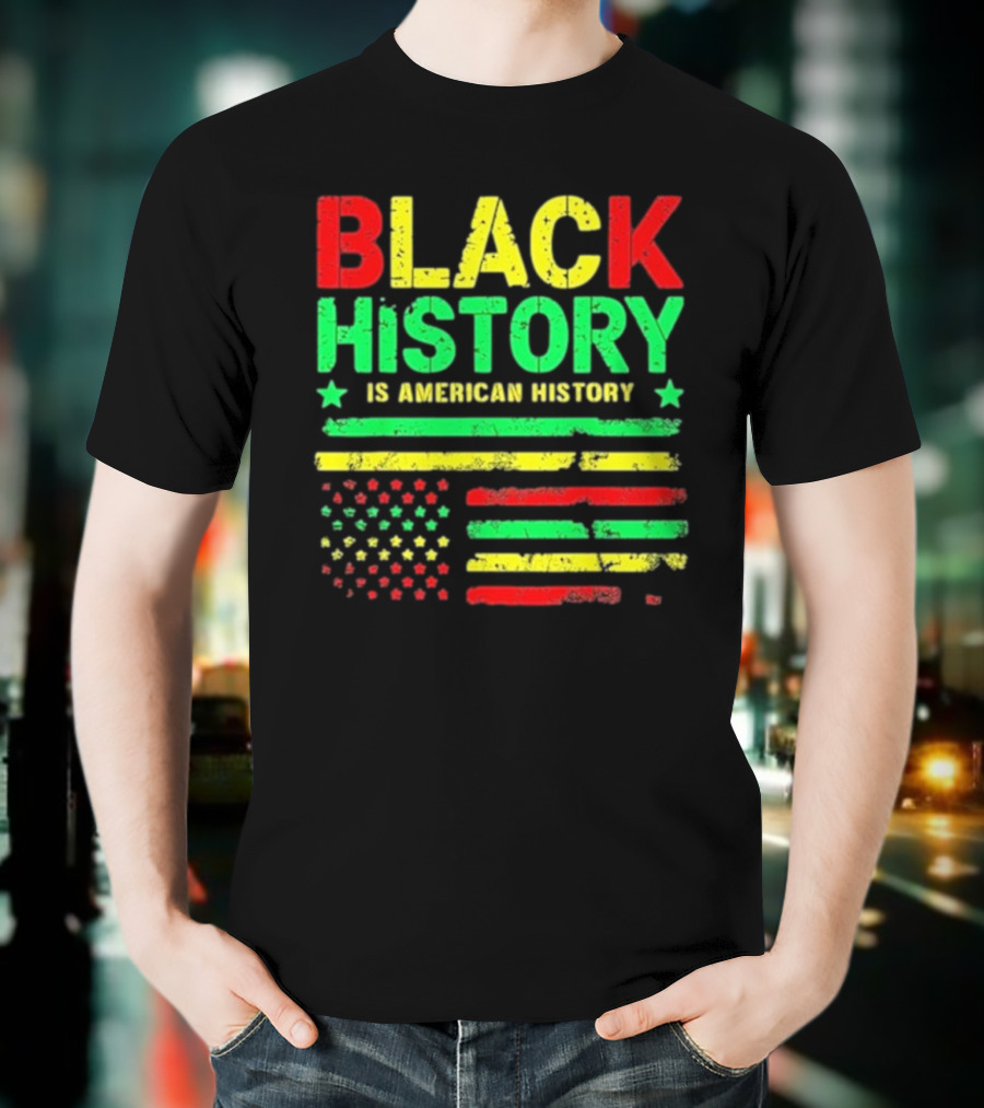 Black History Is American History Usa Flag T-Shirt