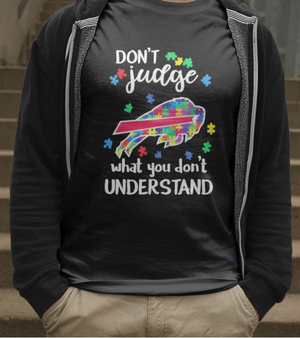 Buffalo Bills Autism Don’t Judge What You Don’t Understand T-Shirt