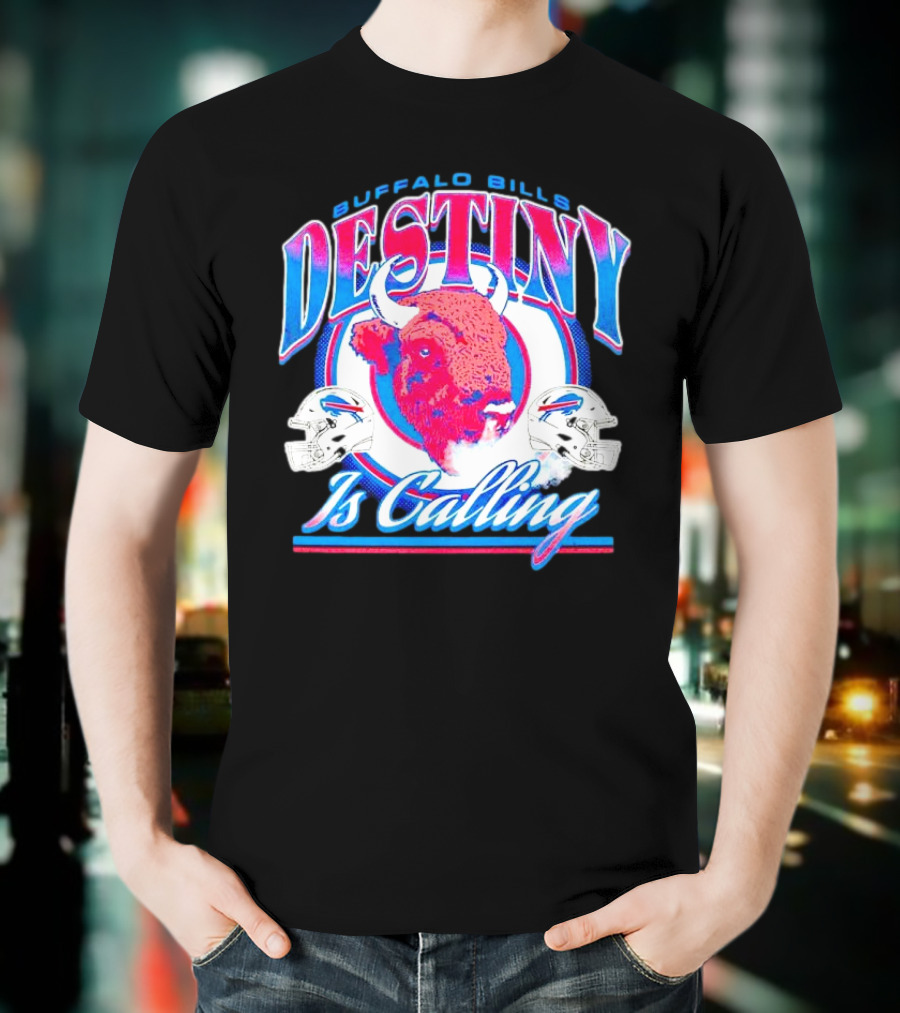 Buffalo Bills Destiny Is Calling T-Shirt