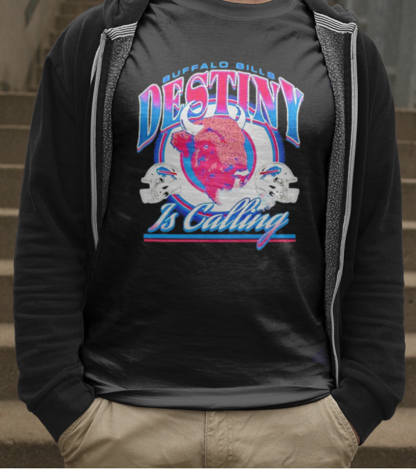 Buffalo Bills Destiny Is Calling T-Shirt