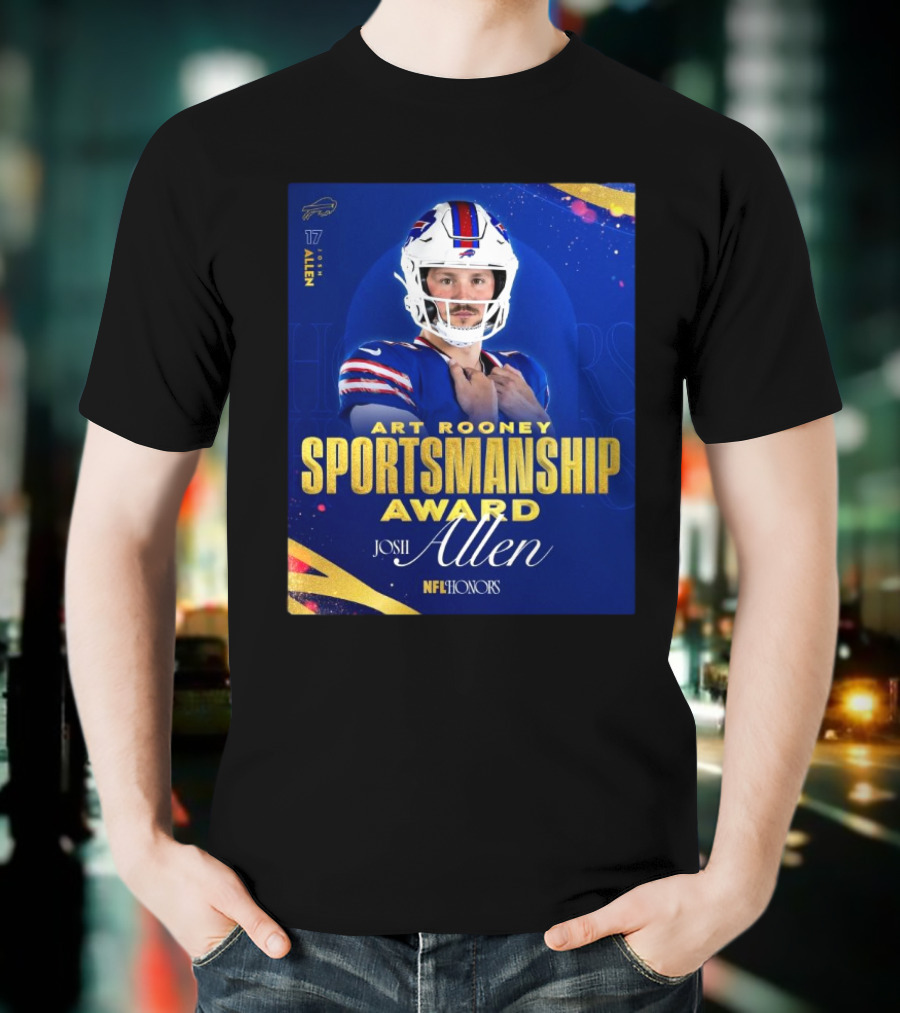 Buffalo Bills Josh Allen Art Rooney Sportsmanship Award NFL Honors Nicest Guy In The League T-Shirt