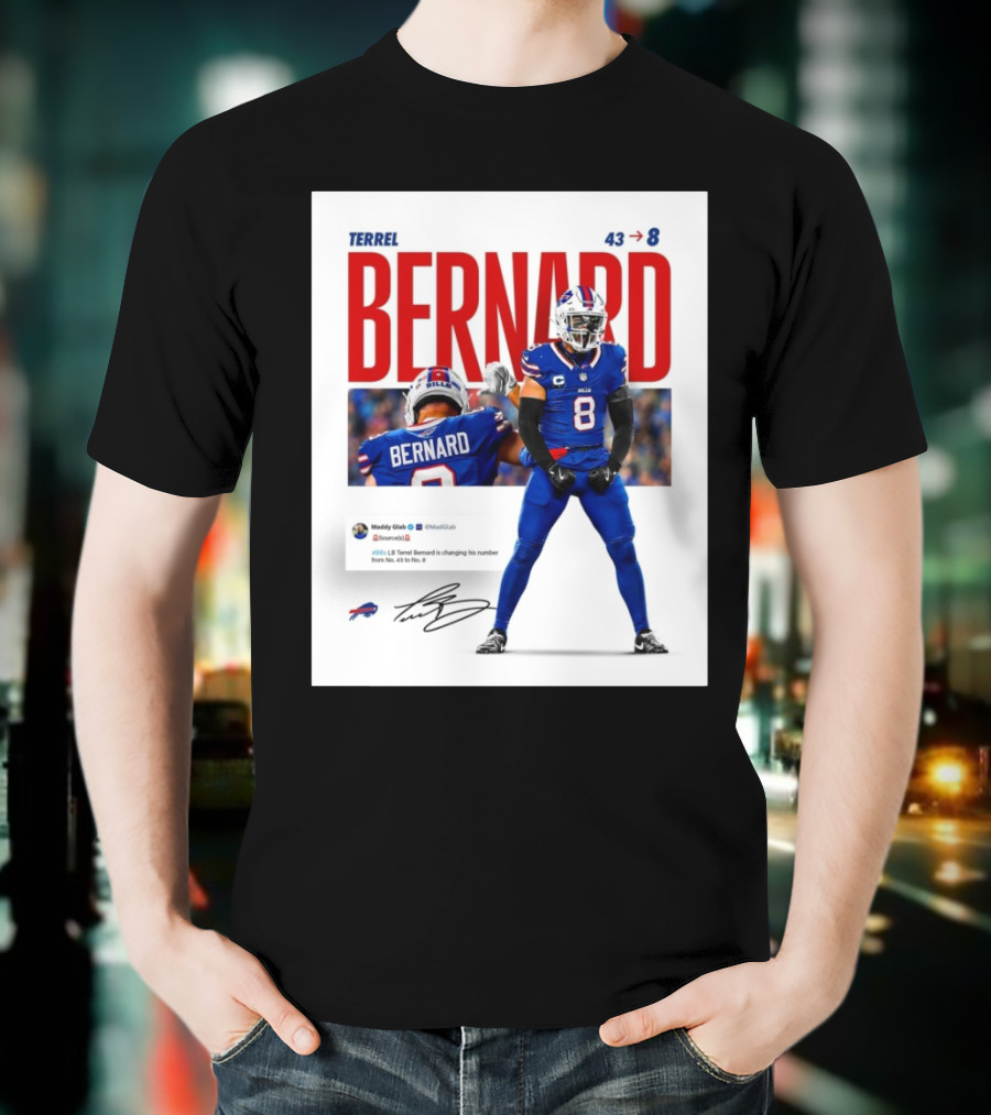 Buffalo Bills Terrel Bernard Number Change From 43 To 8 Signature T-Shirt
