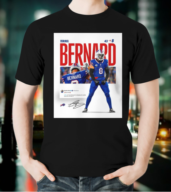Buffalo Bills Terrel Bernard Number Change From 43 To 8 Signature T-Shirt