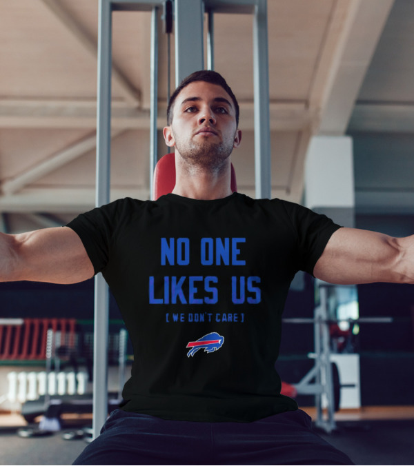 Buffalo Bills No One Likes Us We Don’t Care T-Shirt