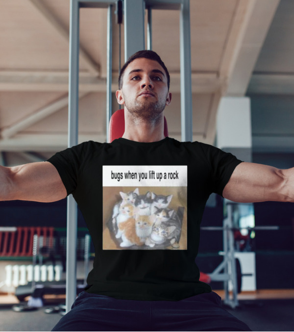 Bugs When You Lift Up A Rock Cringey T-Shirt