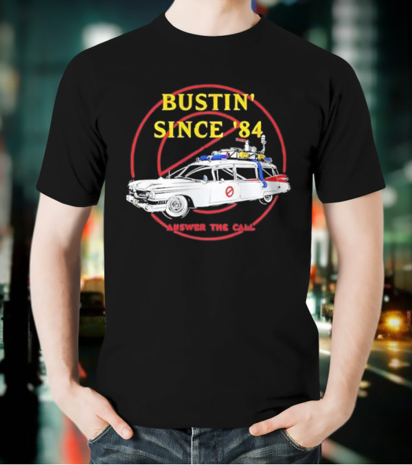 Bustin Since ’84 Answer The Call T-Shirt