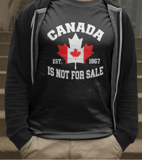 Canada Is Not For Sale Est. 1867 T-Shirt