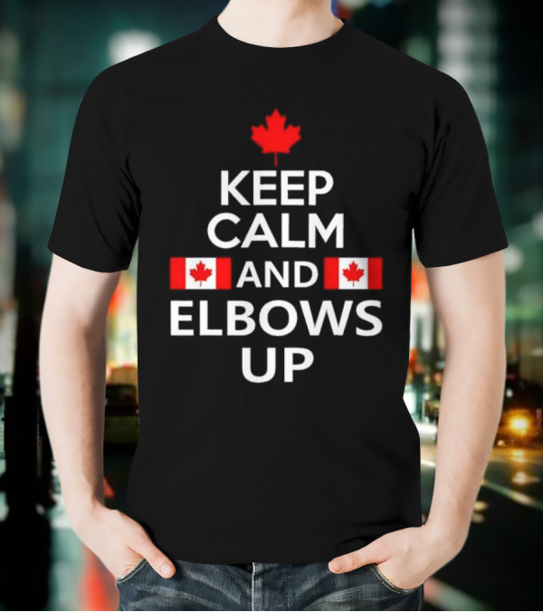 Canada Keep Calm And Elbows Up T-Shirt